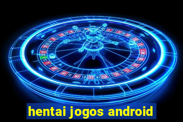 hentai jogos android